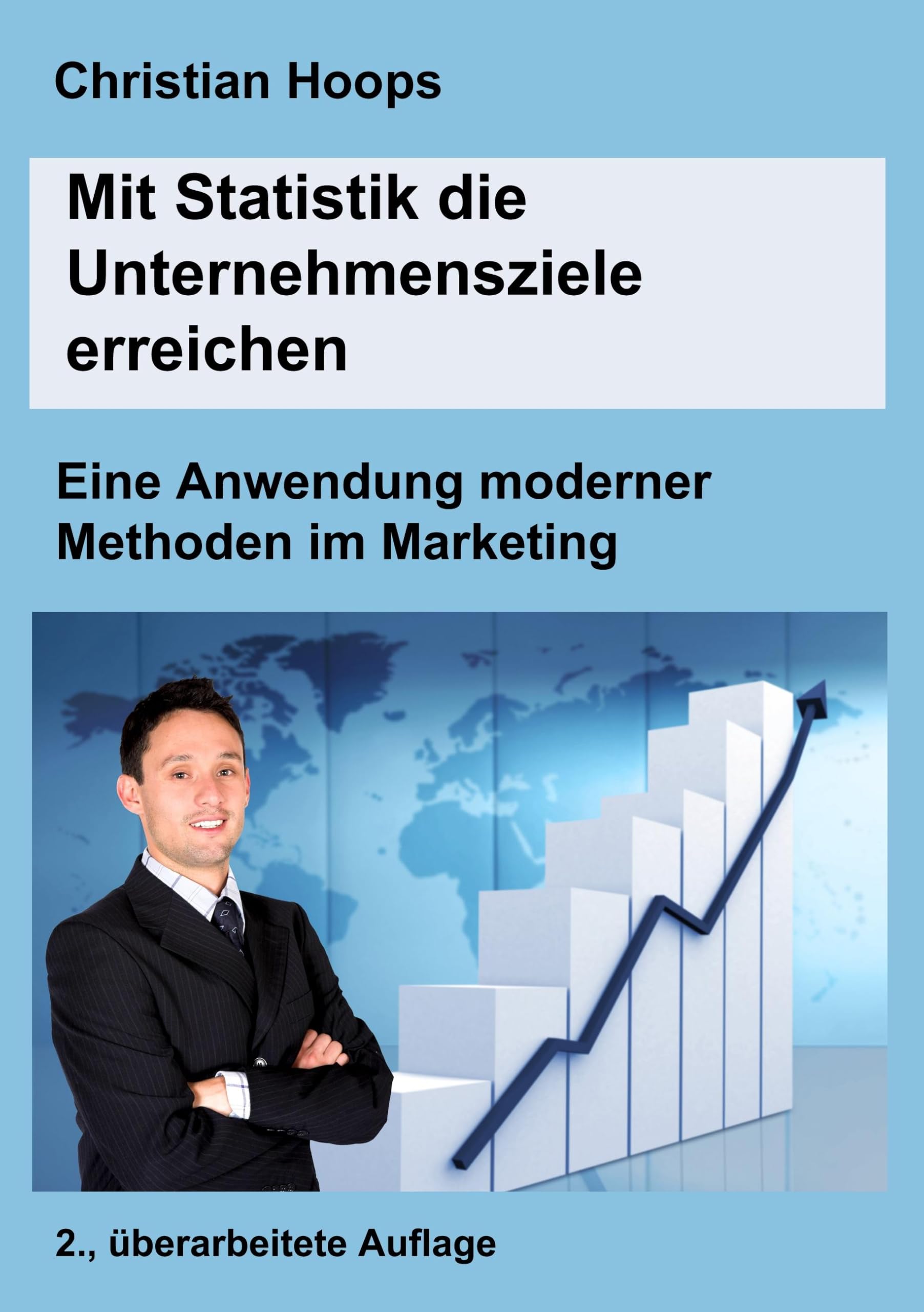 Mit Statistik die Unternehmensziele erreichen: Eine Anwendung moderner Methoden im Marketing Law
