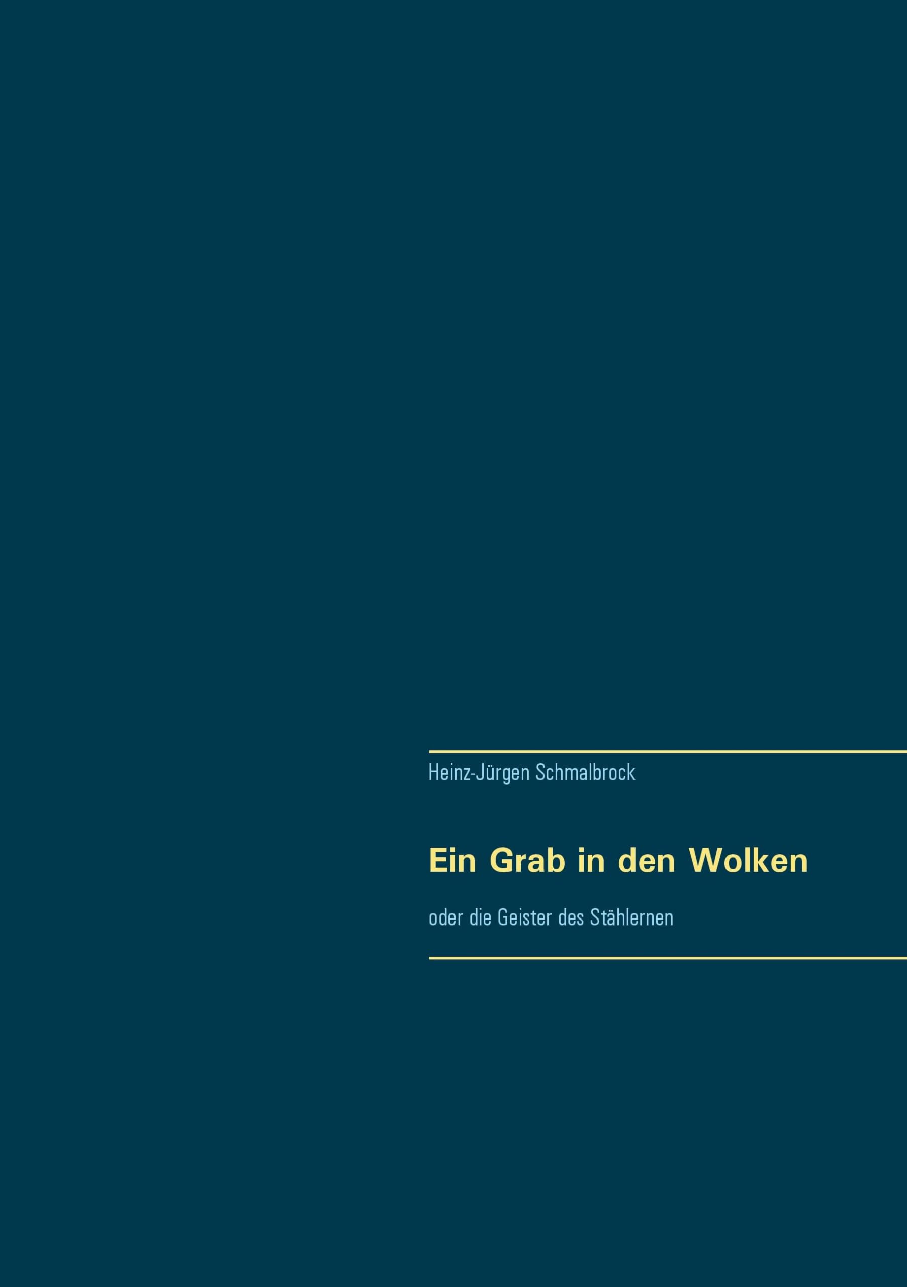 Ein Grab in den Wolken: oder die Geister des Stählernen Action & Adventure