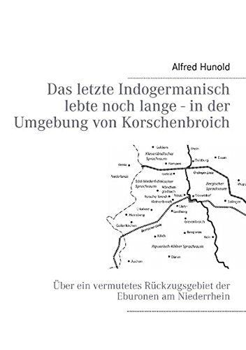 Das letzte Indogermanisch lebte noch lange - in der Umgebung von Korschenbroich Social Sciences
