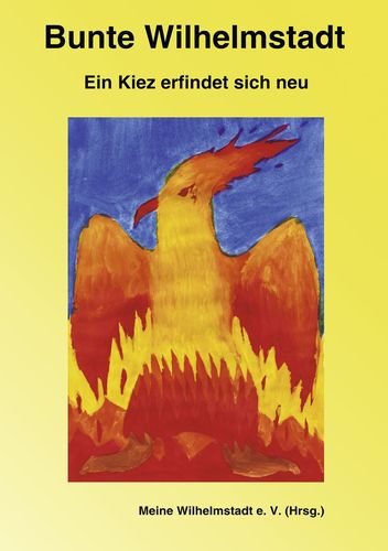 Bunte Wilhelmstadt: Ein Kiez erfindet sich neu Contemporary literature
