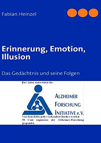 Erinnerung, Emotion, Illusion: Das Gedächtnis und seine Folgen Religion & Esotericism