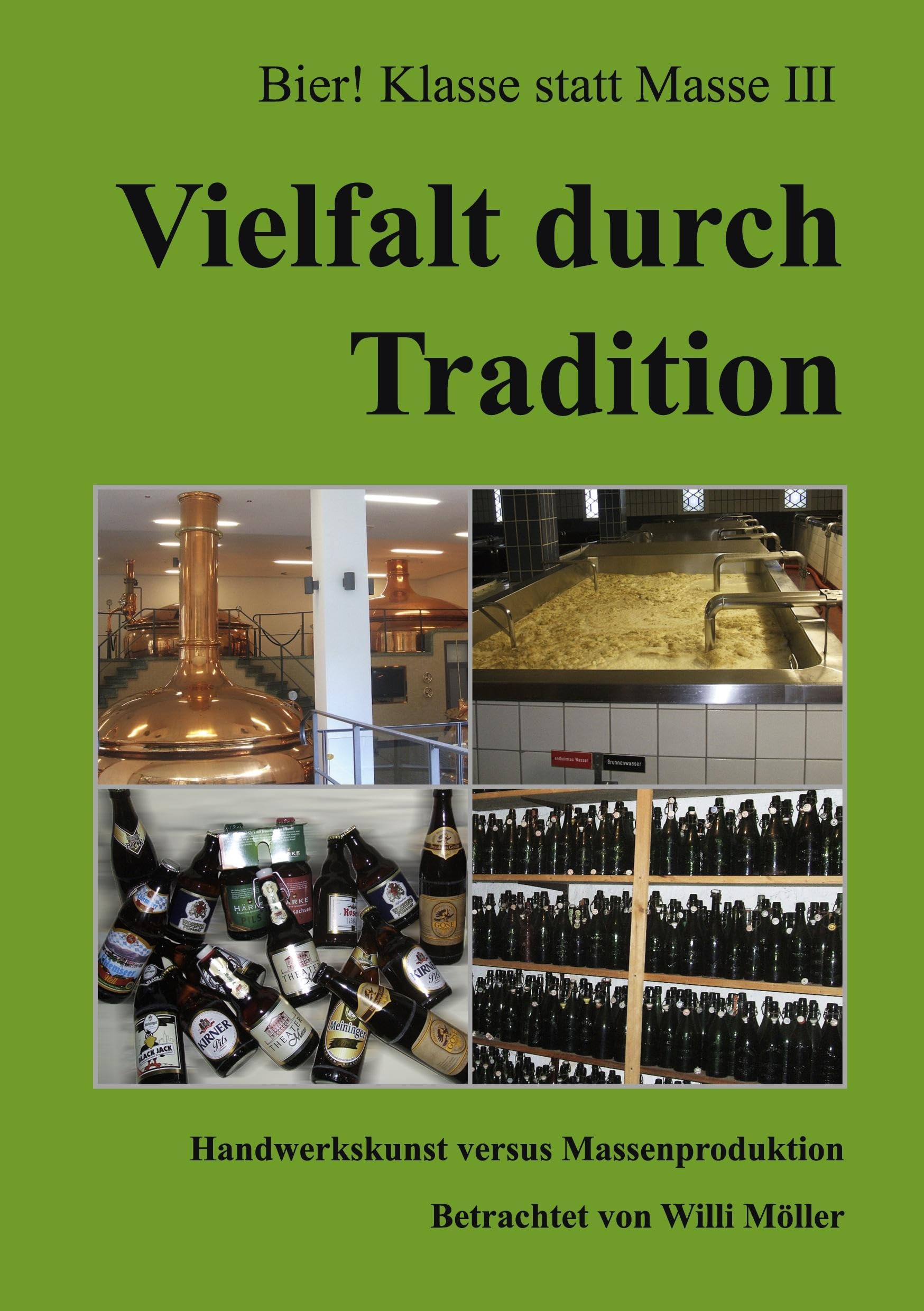 Vielfalt durch Tradition: Bier! Klasse statt Masse III Business, Finance & Career