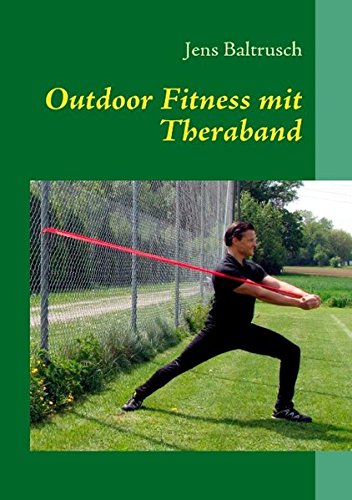Outdoor Fitness mit Theraband Health, Nutrition & Fitness