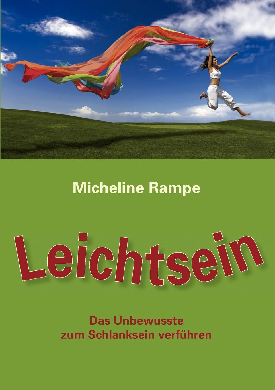 Leichtsein: Das Unbewusste zum Schlanksein verführen Lifestyle