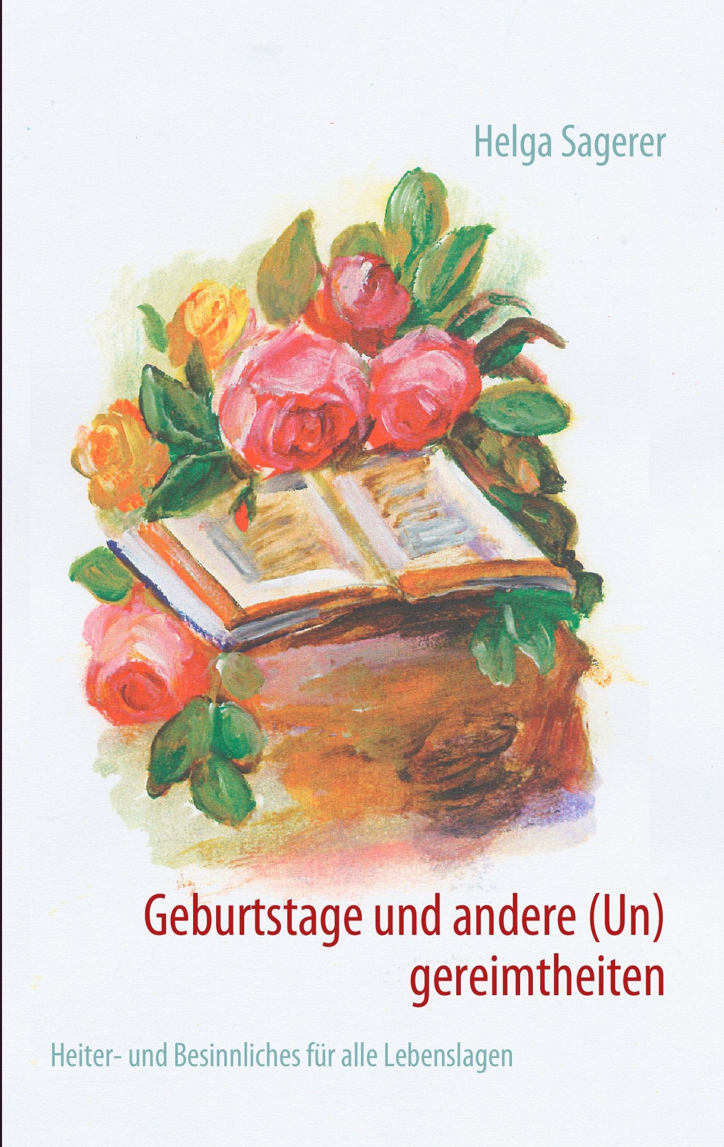 Geburtstage und andere (Un)gereimtheiten Poetry