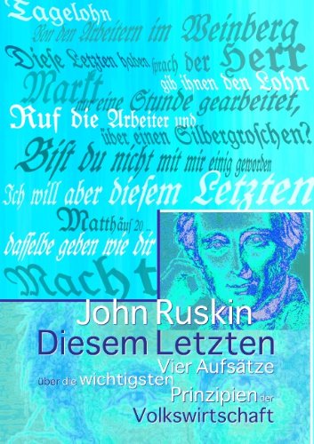 Diesem Letzten: Vier Aufsätze über die wichtigsten Prinzipien der Volkswirtschaft book