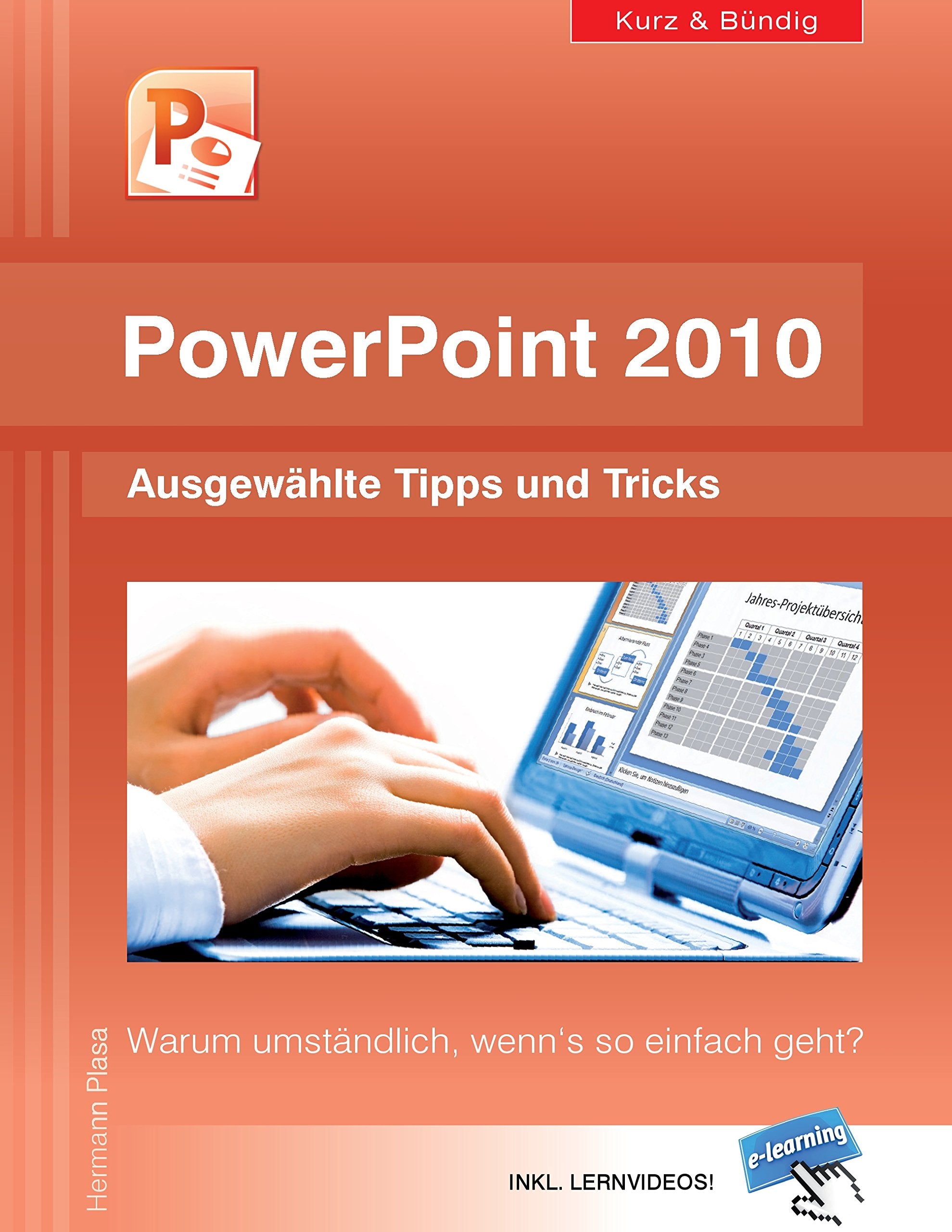 PowerPoint 2010 kurz und bündig:  Ausgewählte Tipps und Tricks book