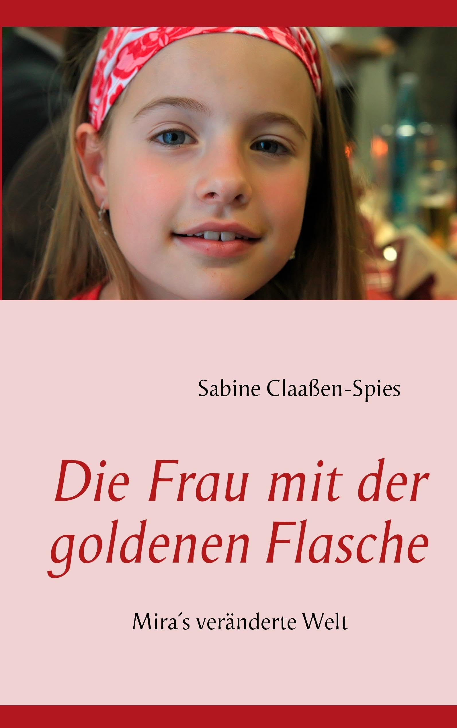 Die Frau mit der goldenen Flasche: Mira's veränderte Welt Fiction