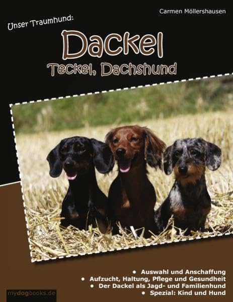 Unser Traumhund: Dackel, Teckel, Dachshund Pets