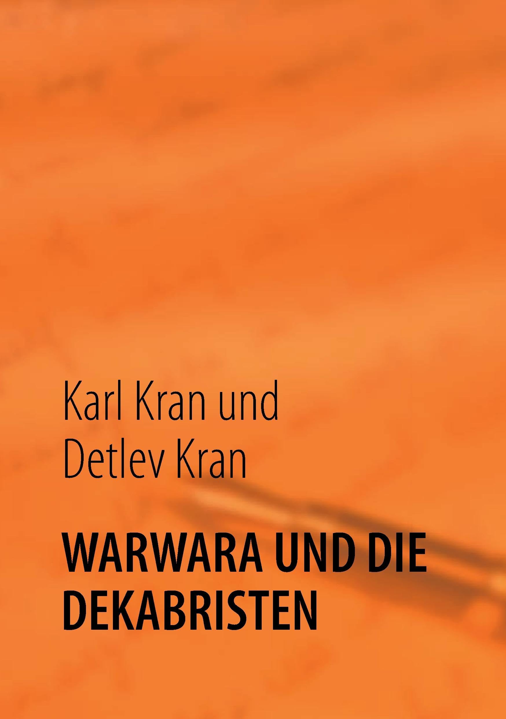WARWARA: DIE HÖLLISCHE VERSCHWÖRUNG DER DEKABRISTEN Essays & Short Stories