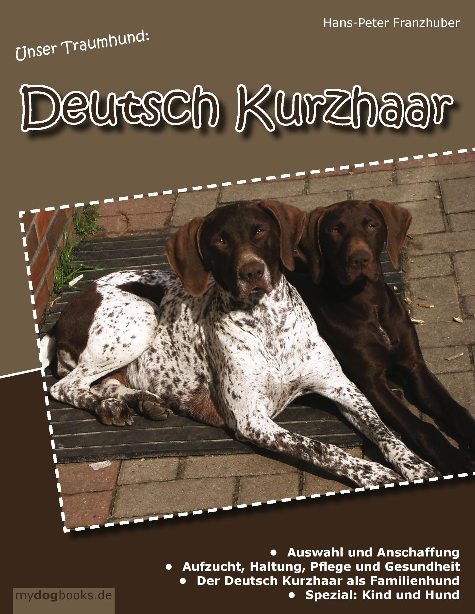 Unser Traumhund: Deutsch Kurzhaar book