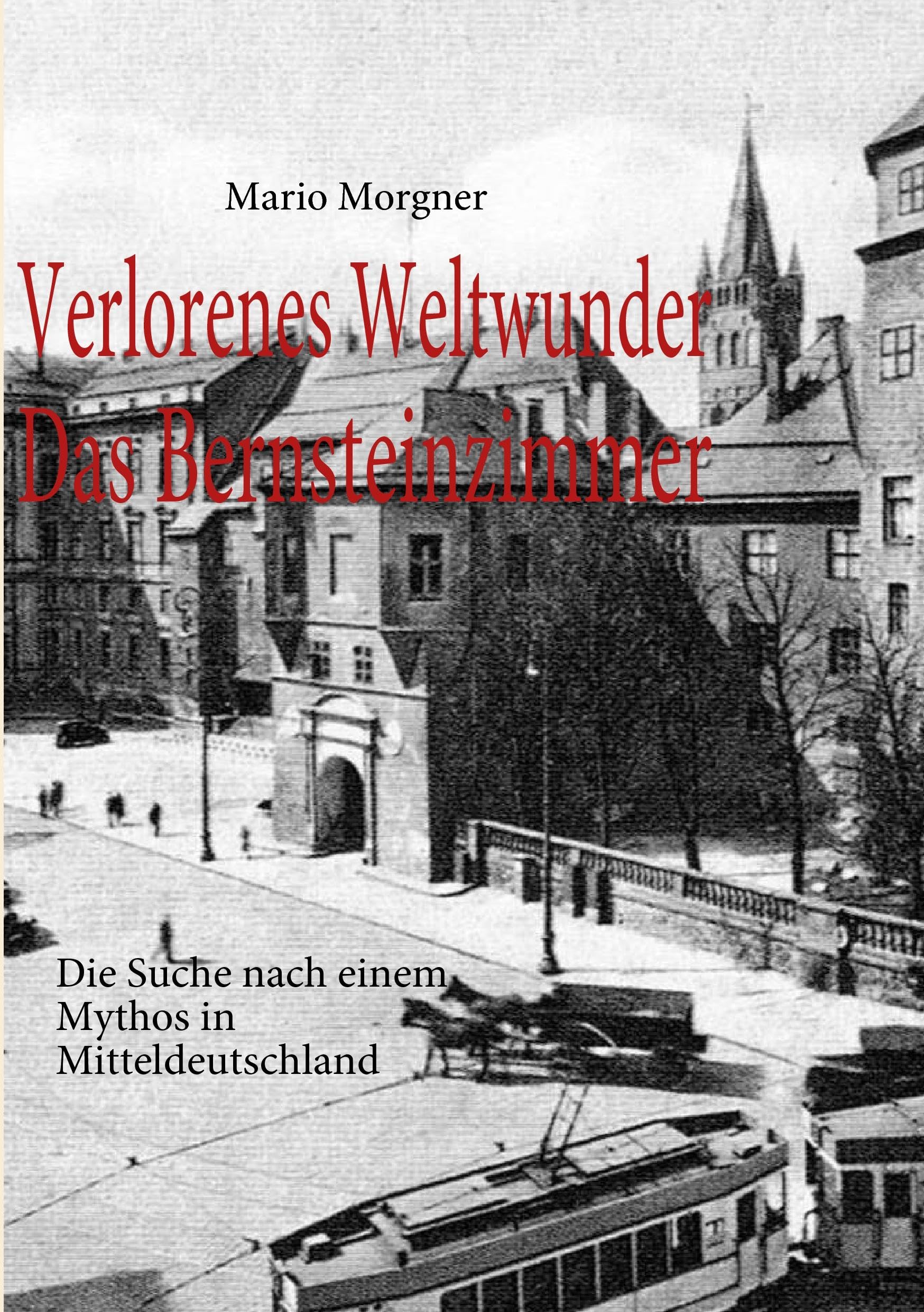 Product Image: Verlorenes Weltwunder - Das Bernsteinzimmer