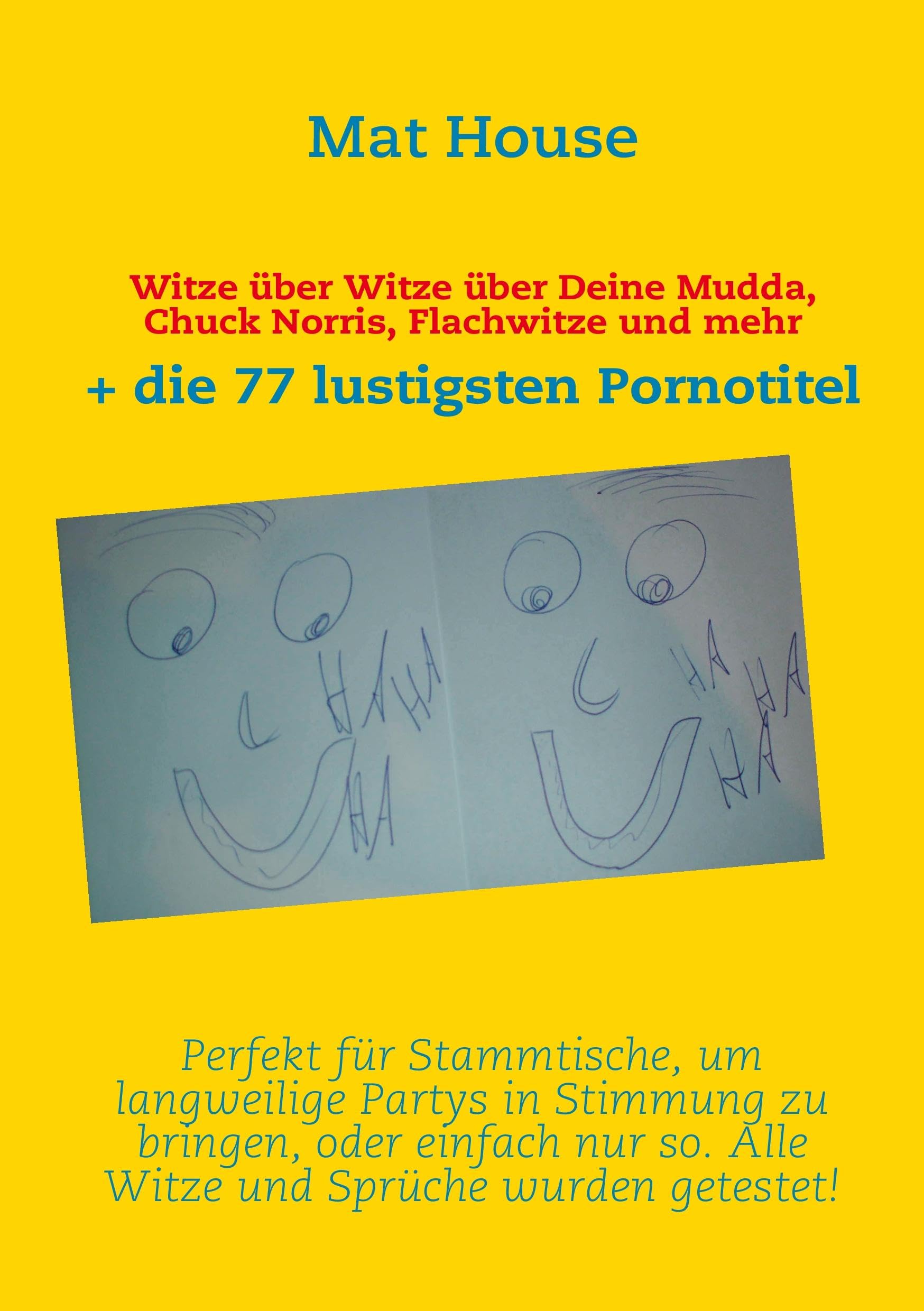 Witze über Witze über Deine Mudda, Chuck Norris, Flachwitze und mehr: + die 77 lustigsten Pornotitel Humour & Satire