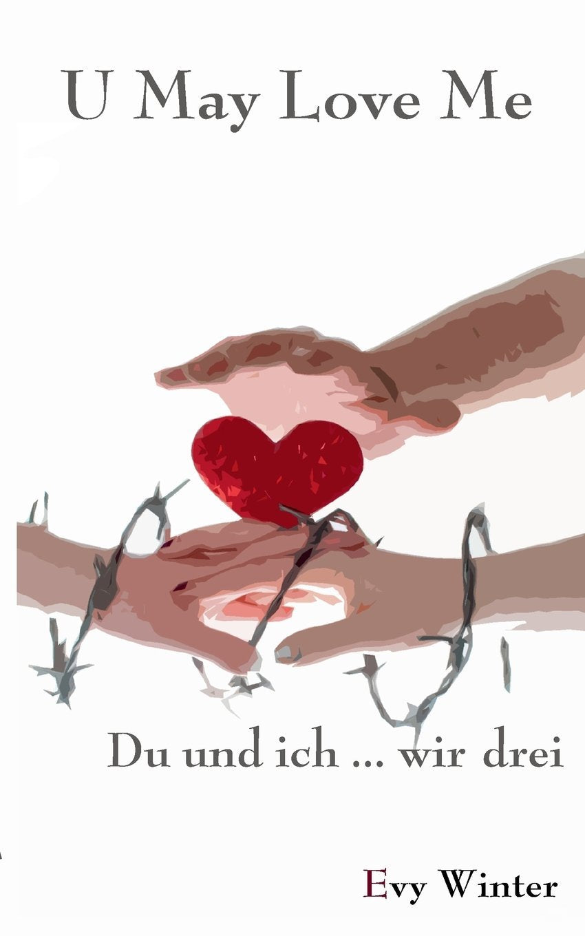 U May Love Me: Du und ich... wir drei Contemporary literature