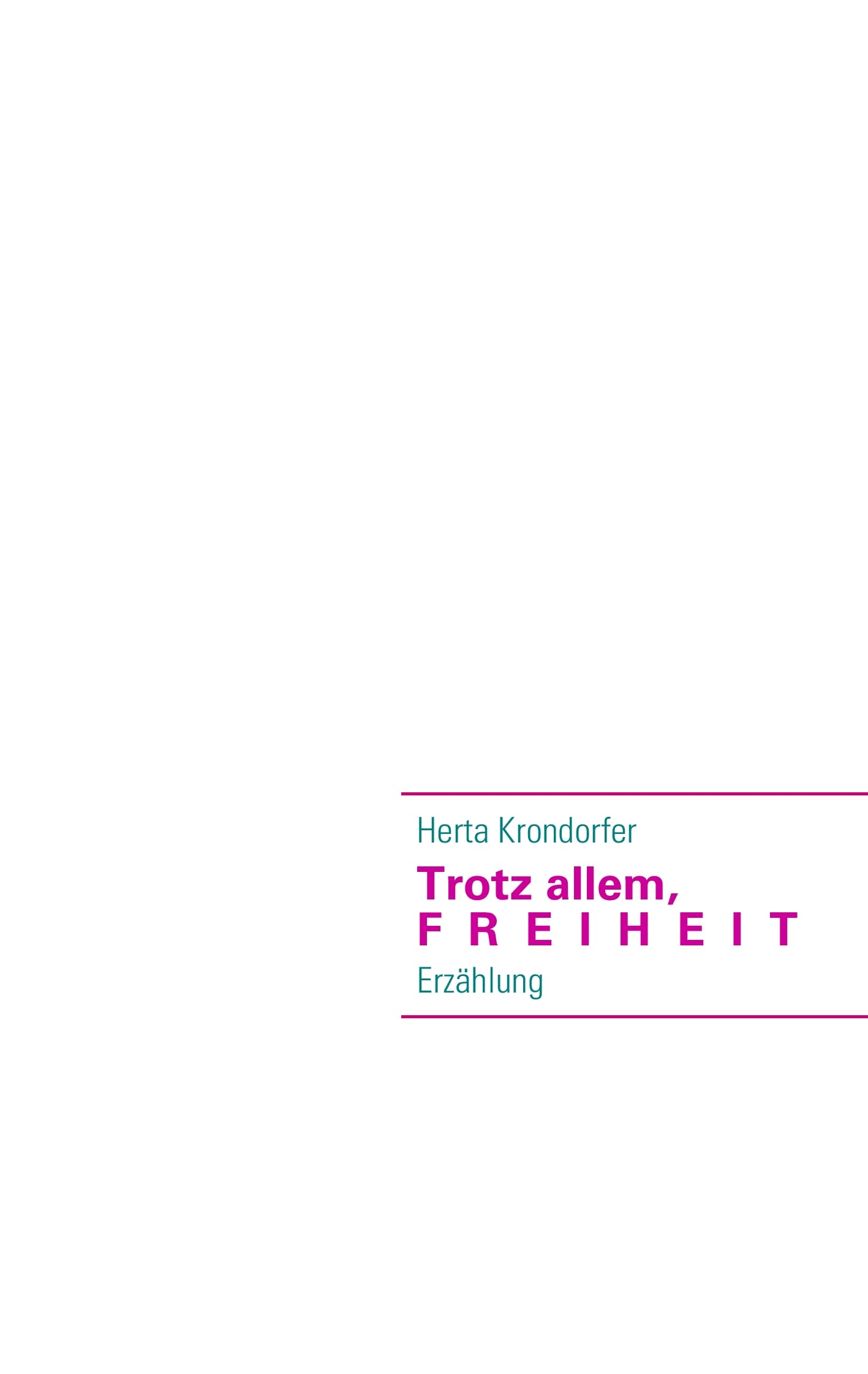 Trotz allem, Freiheit Contemporary literature