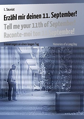 Erzähl mir deinen 11. September! â€" Tell me your 11th of September! Film, Art & Culture