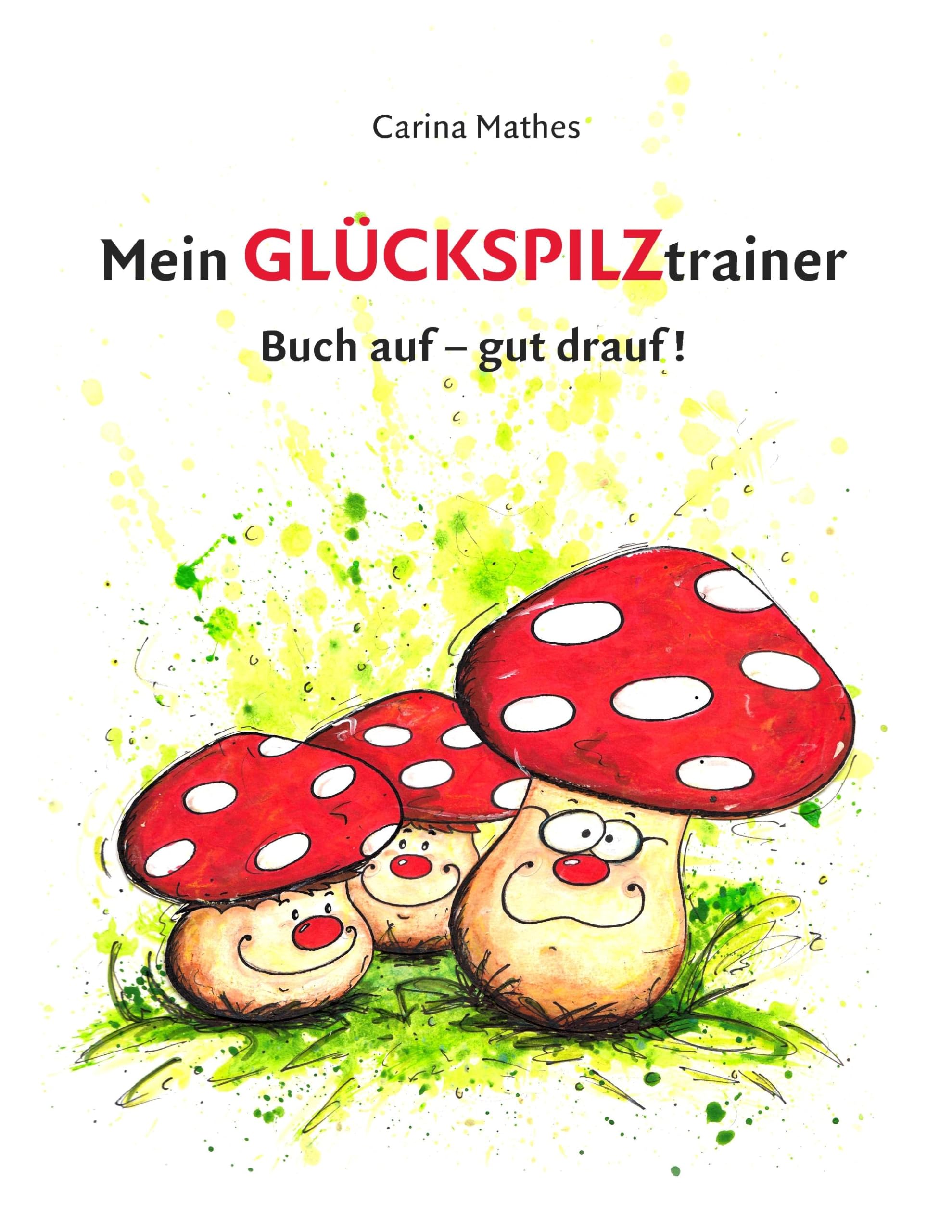 Mein Glückspilztrainer: Buch auf - gut drauf! Tiptoi & Games