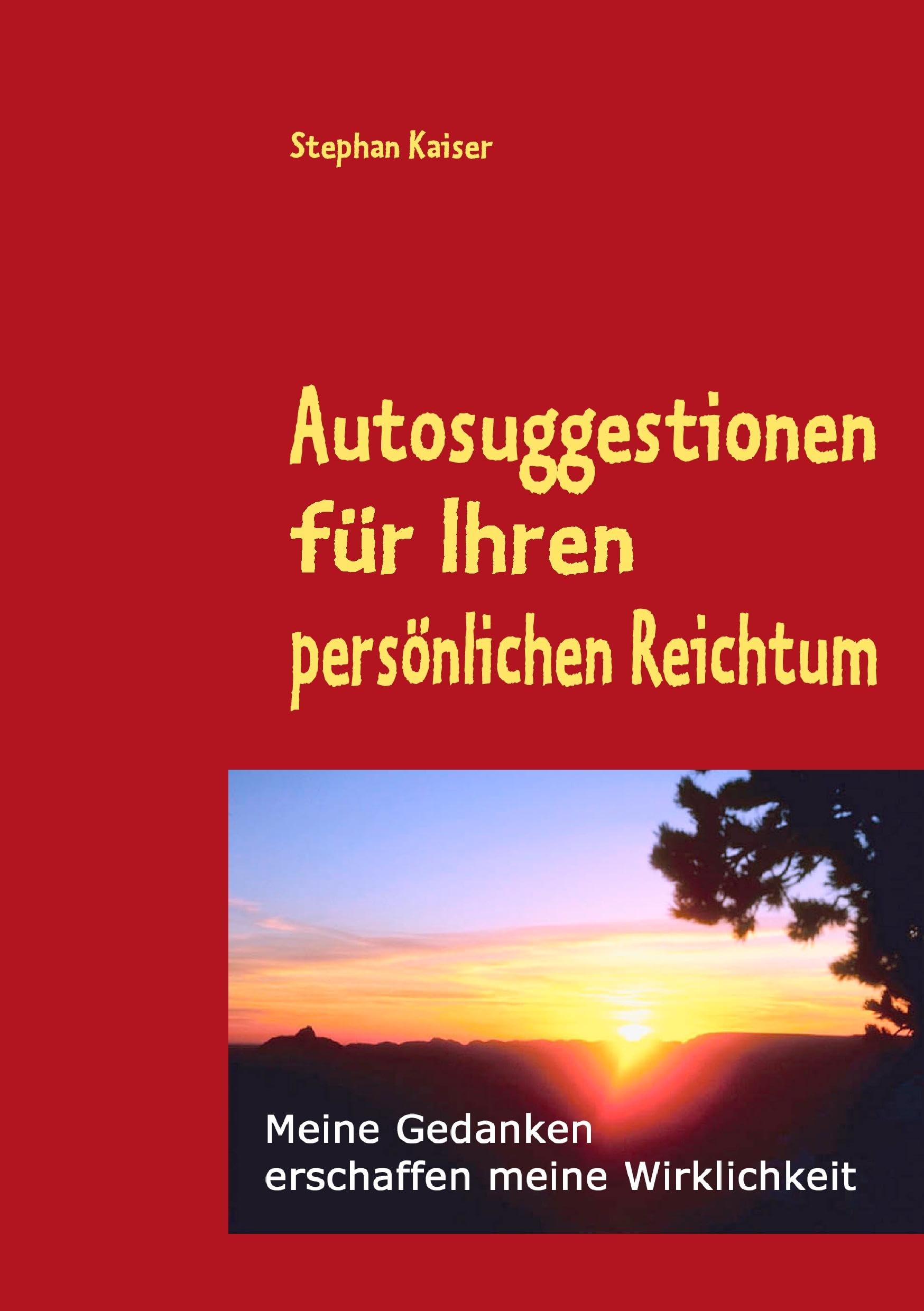 Autosuggestionen für Ihren persönlichen Reichtum book