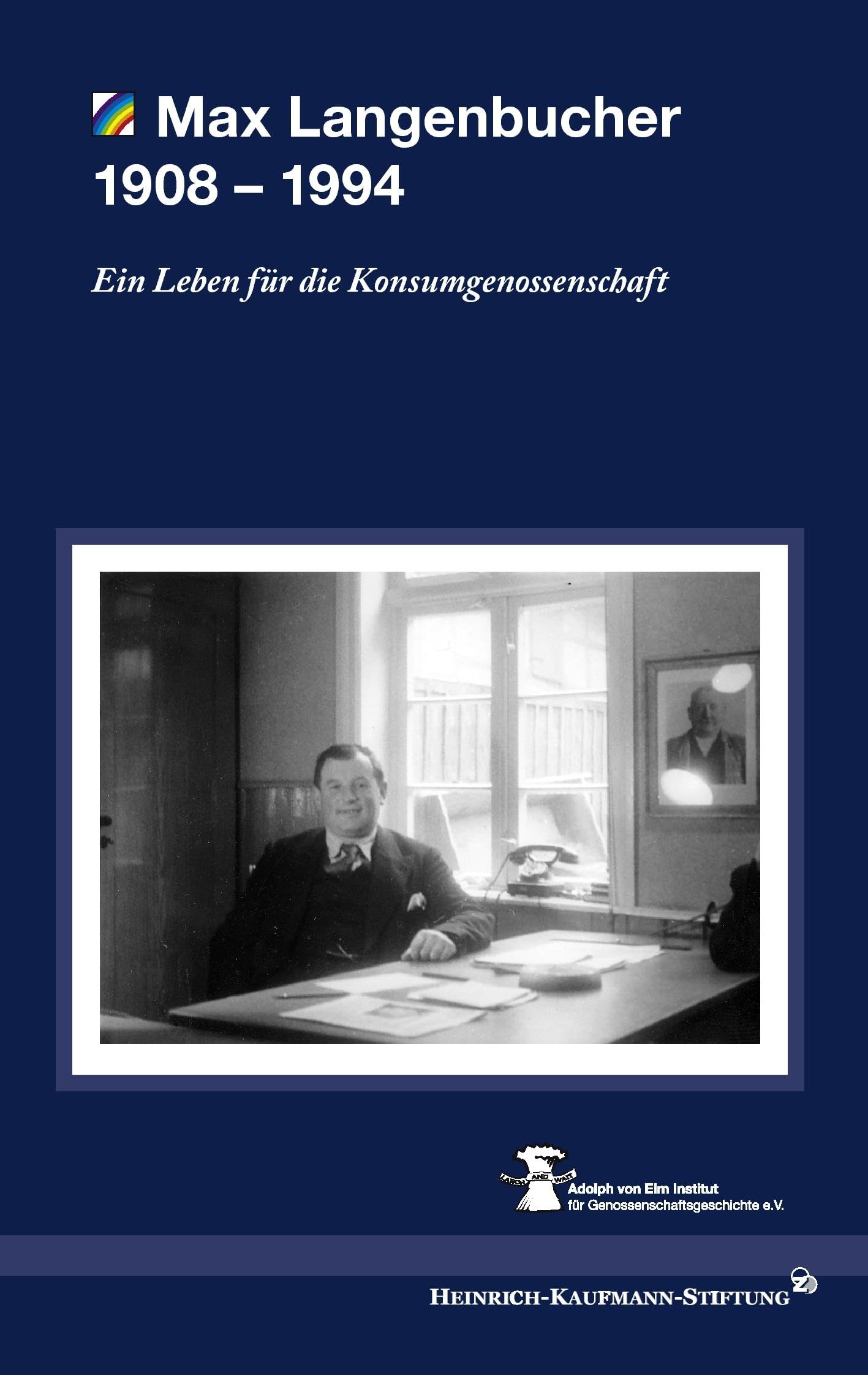 Max Langenbucher 1908 – 1994: Ein Leben für die Konsumgenossenschaft Natural Sciences