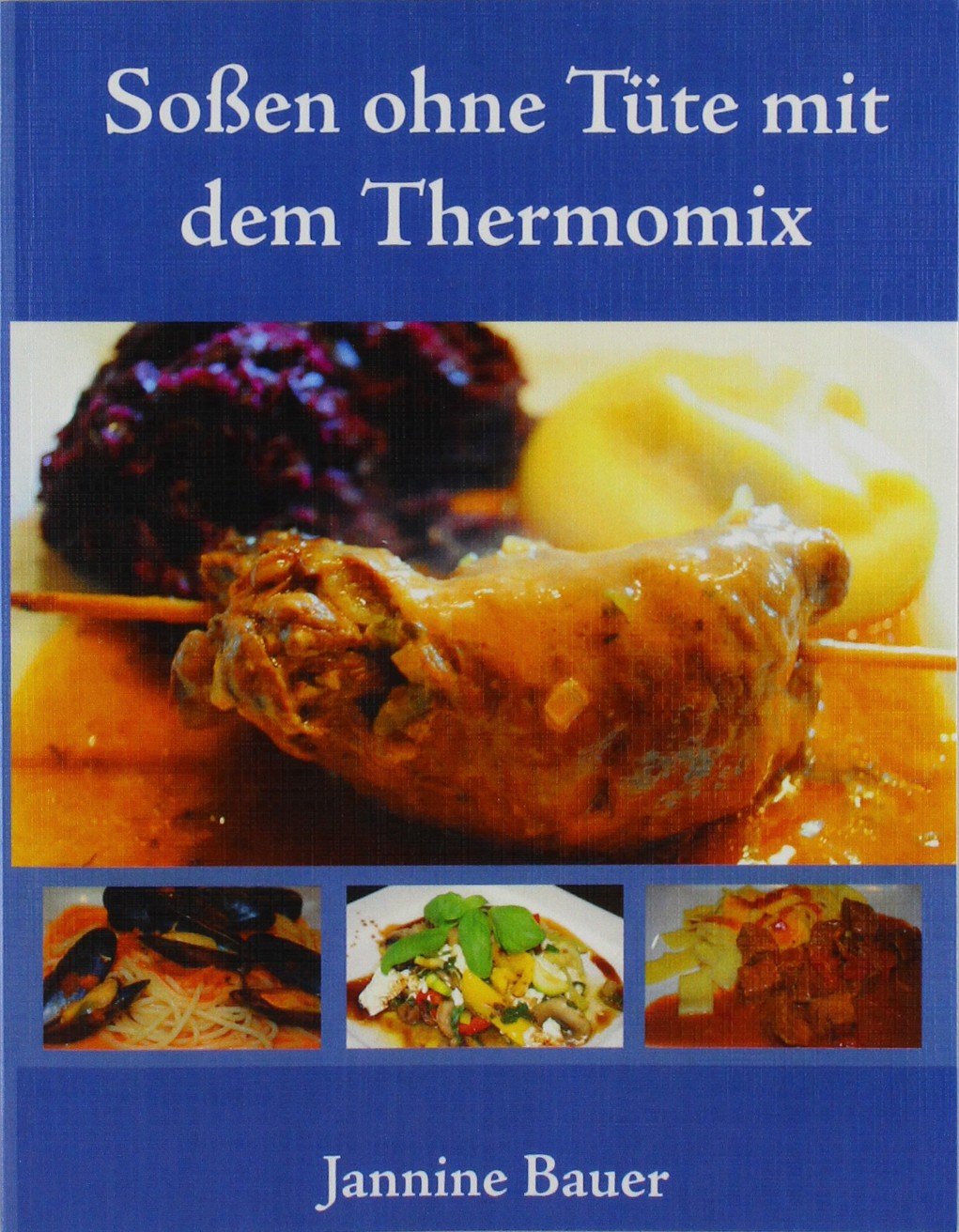 Soßen ohne Tüte mit dem Thermomix Leisure, Home & Garden