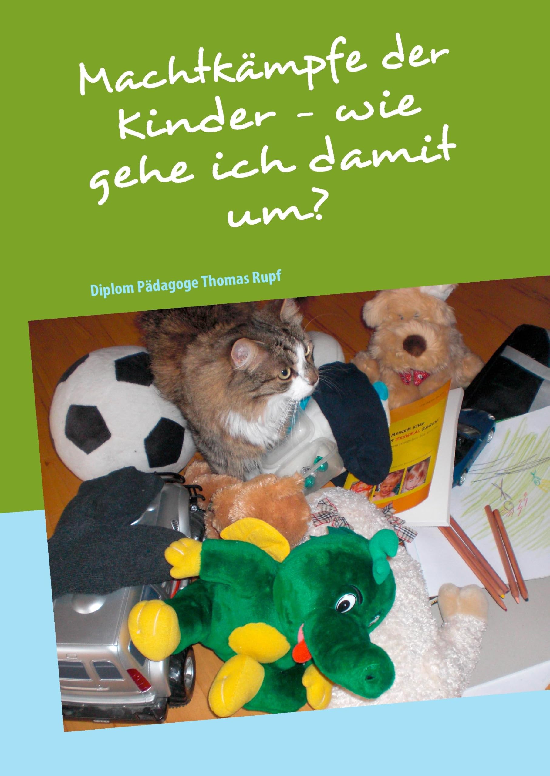 Machtkämpfe der Kinder - wie gehe ich damit um? Books
