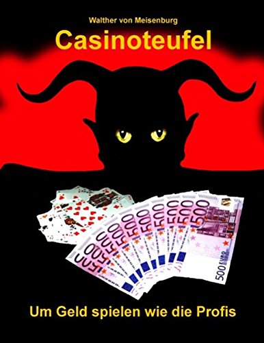 Casinoteufel: Um Geld spielen wie die Profis Leisure & Fun