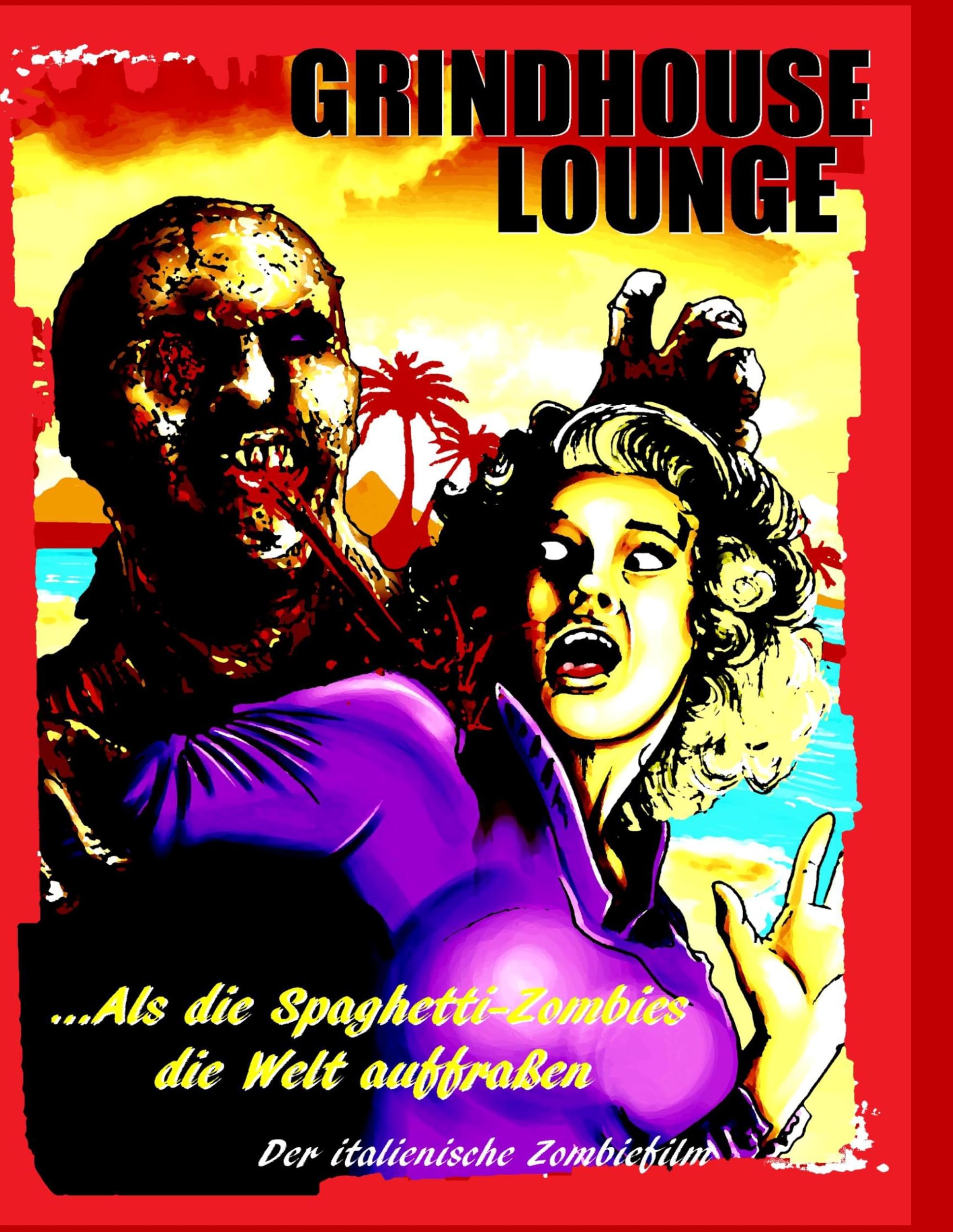 Grindhouse Lounge: ...Als die Spaghetti-Zombies die Welt auffraßen - Der italienische Zombiefilm Horror & Mystery