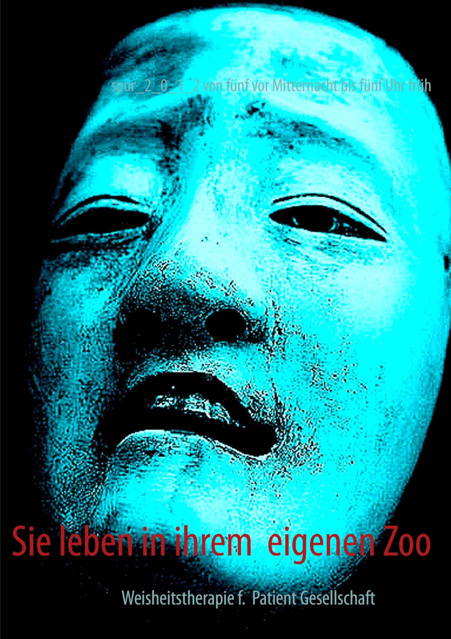 Sie leben in ihrem eigenen Zoo: Weisheitstherapie f. Patient Gesellschaft Education & Training