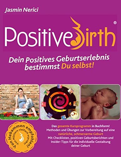 Positive Birth: Dein positives Geburtserlebnis bestimmst Du selbst! Parents & Children
