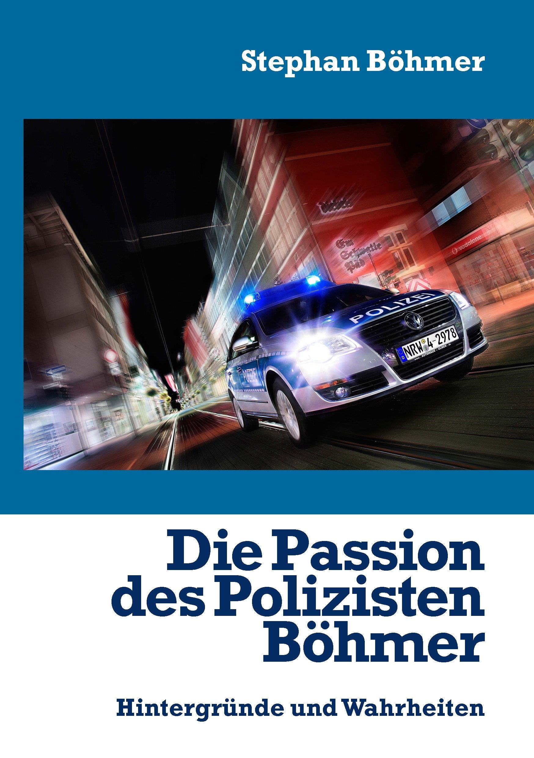 Die Passion des Polizisten Böhmer: Hintergründe und Wahrheiten Contemporary literature