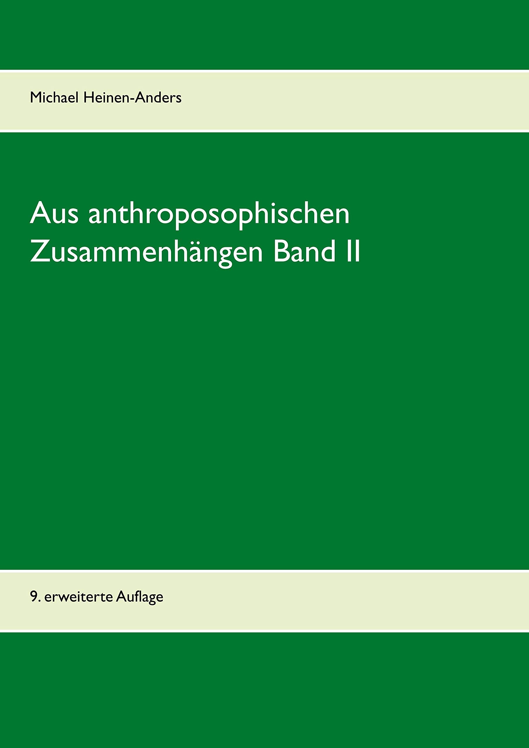 Aus anthroposophischen Zusammenhängen Band II: 9. erweiterte Auflage Philosophy