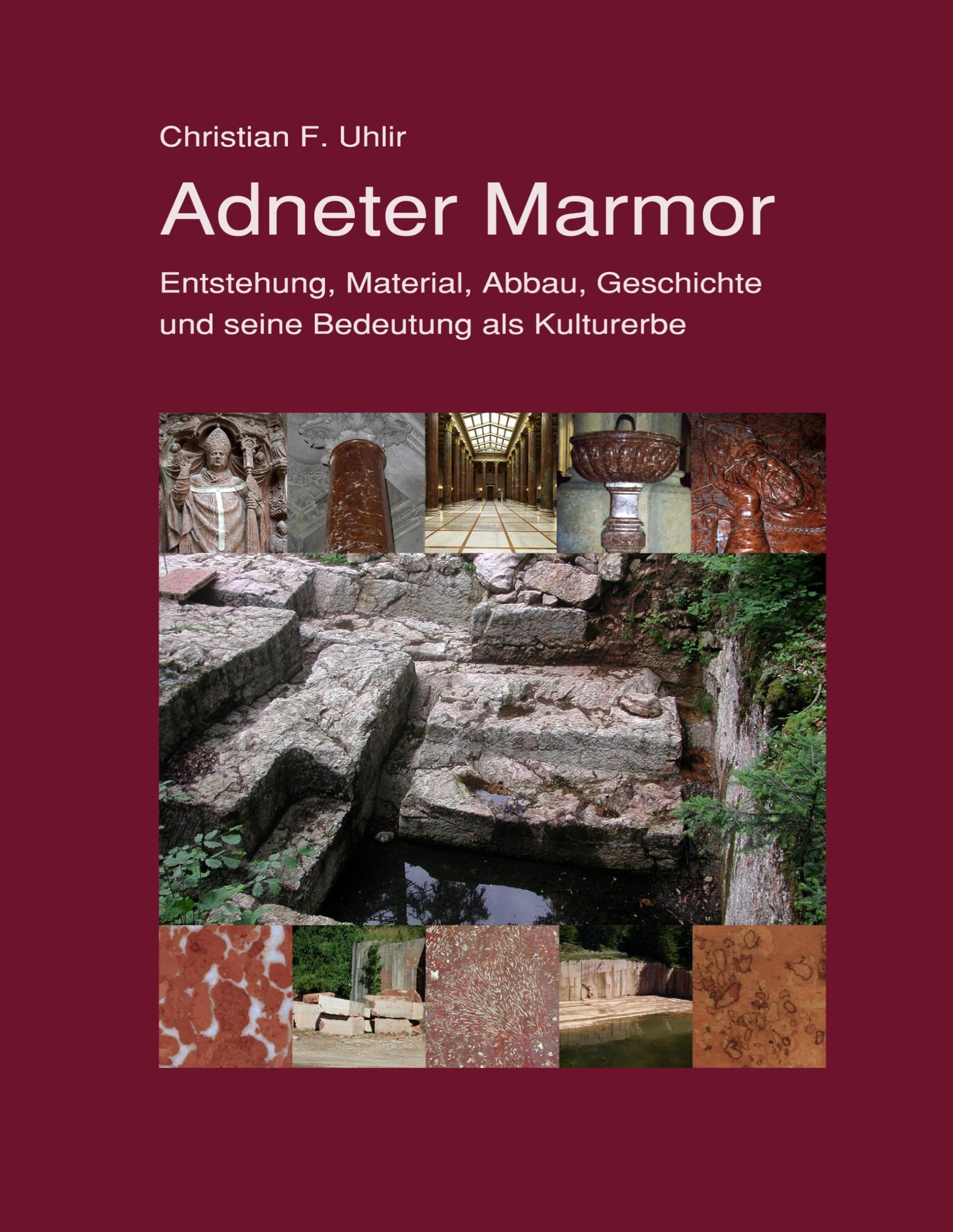 Adneter Marmor: Entstehung, Material, Abbau, Geschichte und seine Bedeutung als Kulturerbe Business & Technology