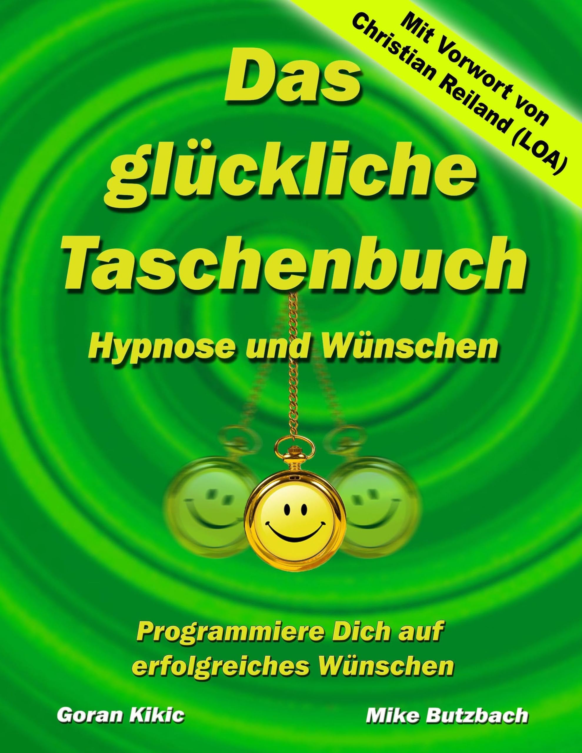 Das glückliche Taschenbuch – Wünschen und Hypnose: Programmiere Dich auf erfolgreiches Wünschen Religion & Esotericism
