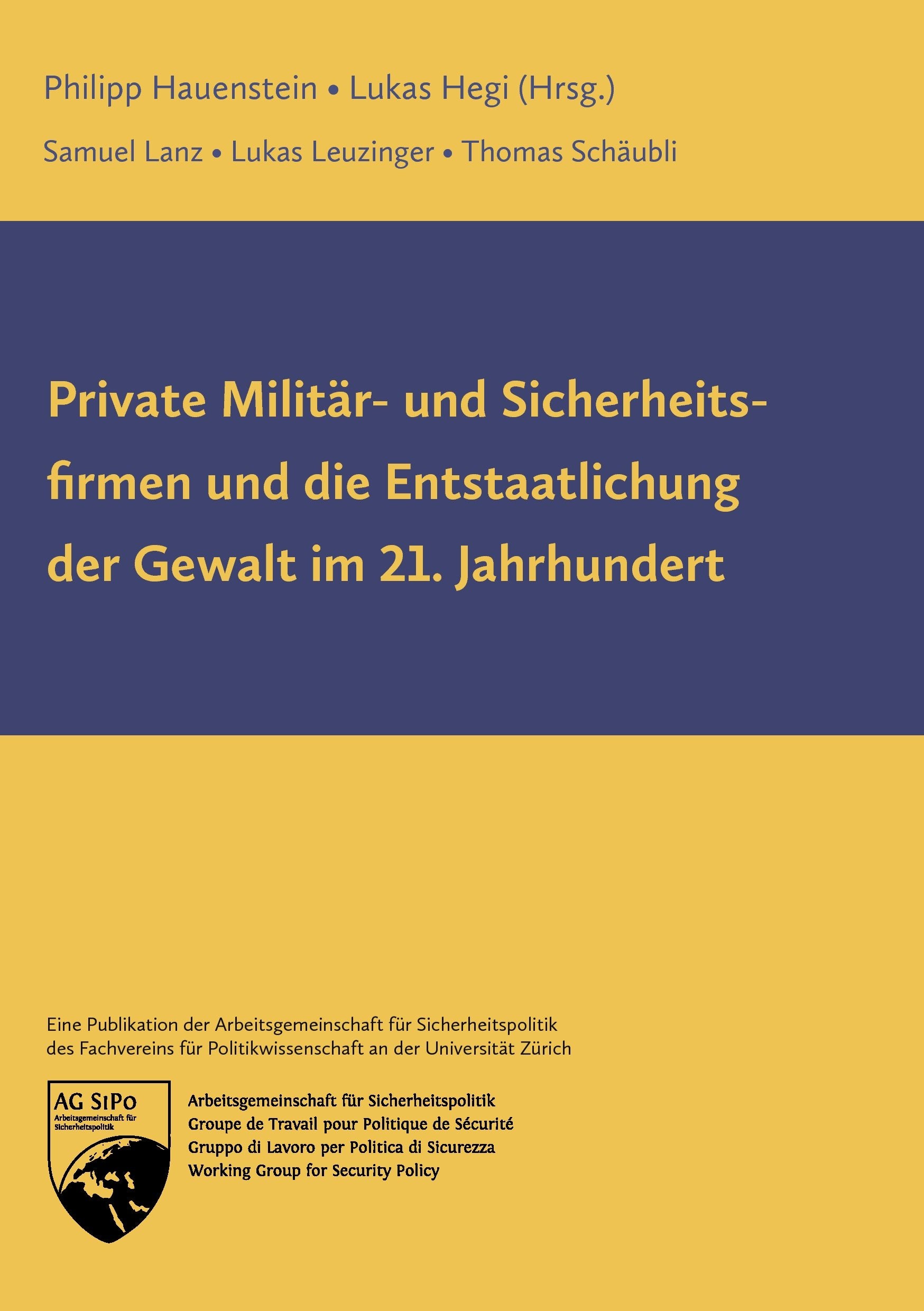 Private Militär- und Sicherheitsfirmen und die Entstaatlichung der Gewalt im 21. Jahrhundert Law