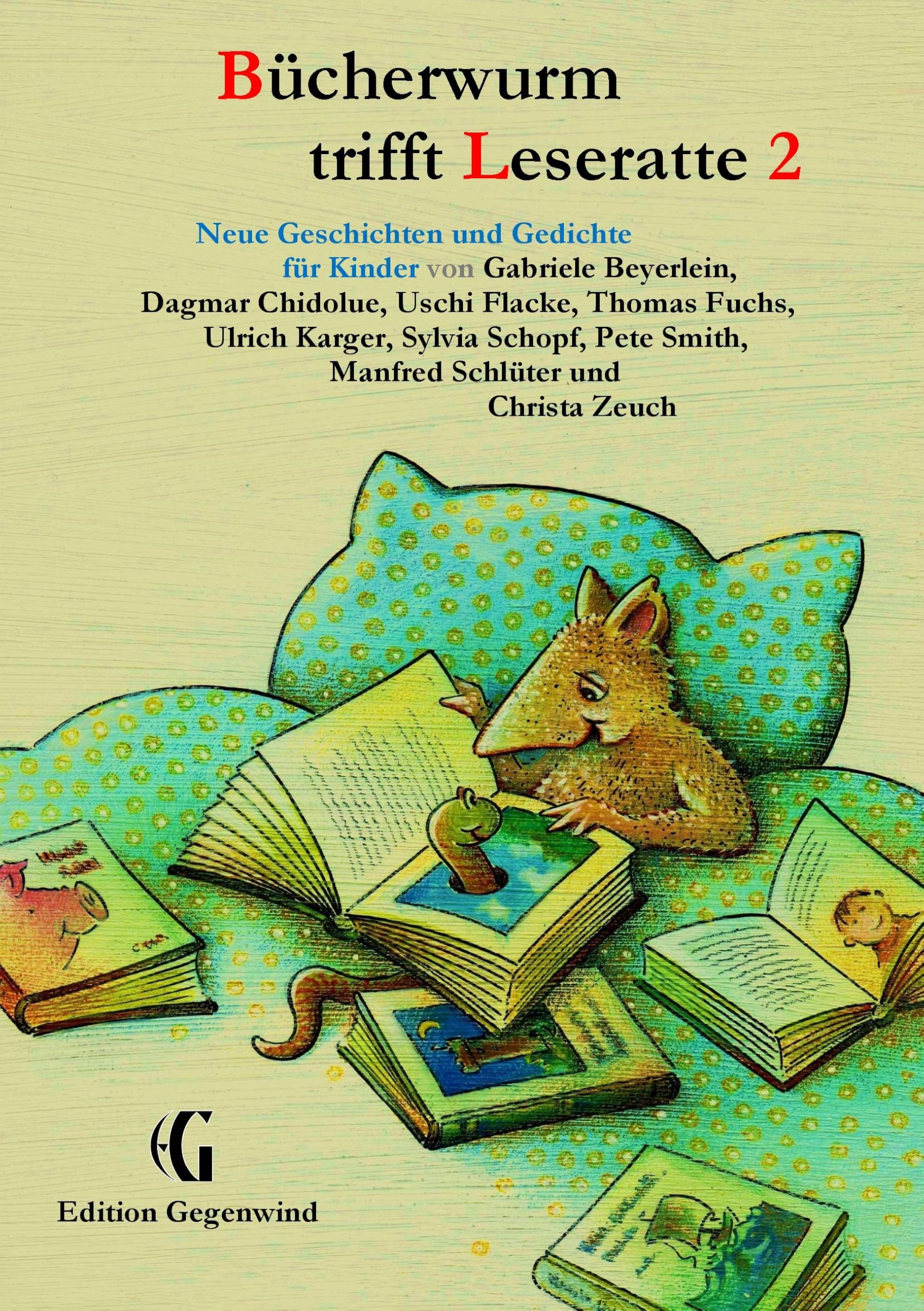 Bücherwurm trifft Leseratte 2: Neue Geschichten und Gedichte für Kinder (Edition Gegenwind) Novels & Short Stories