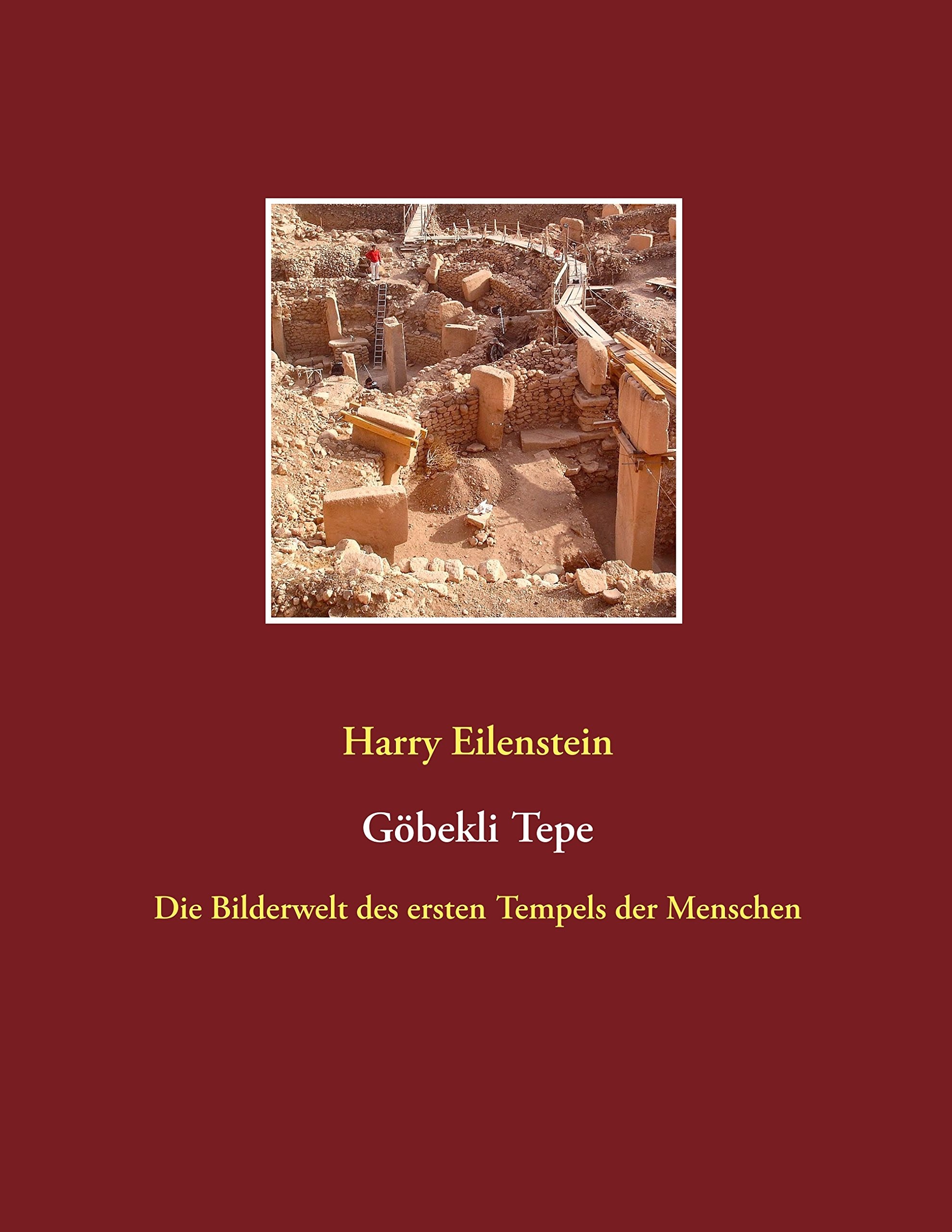 Göbekli Tepe: Die Bilderwelt des ersten Tempels der Menschen Religion & Esotericism