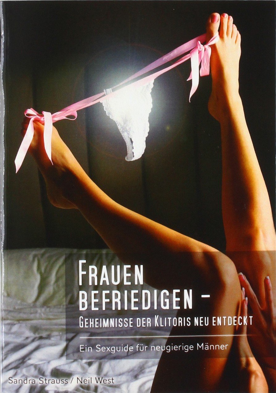 Frauen befriedigen - Geheimnisse der Klitoris neu entdeckt Partnership & Love