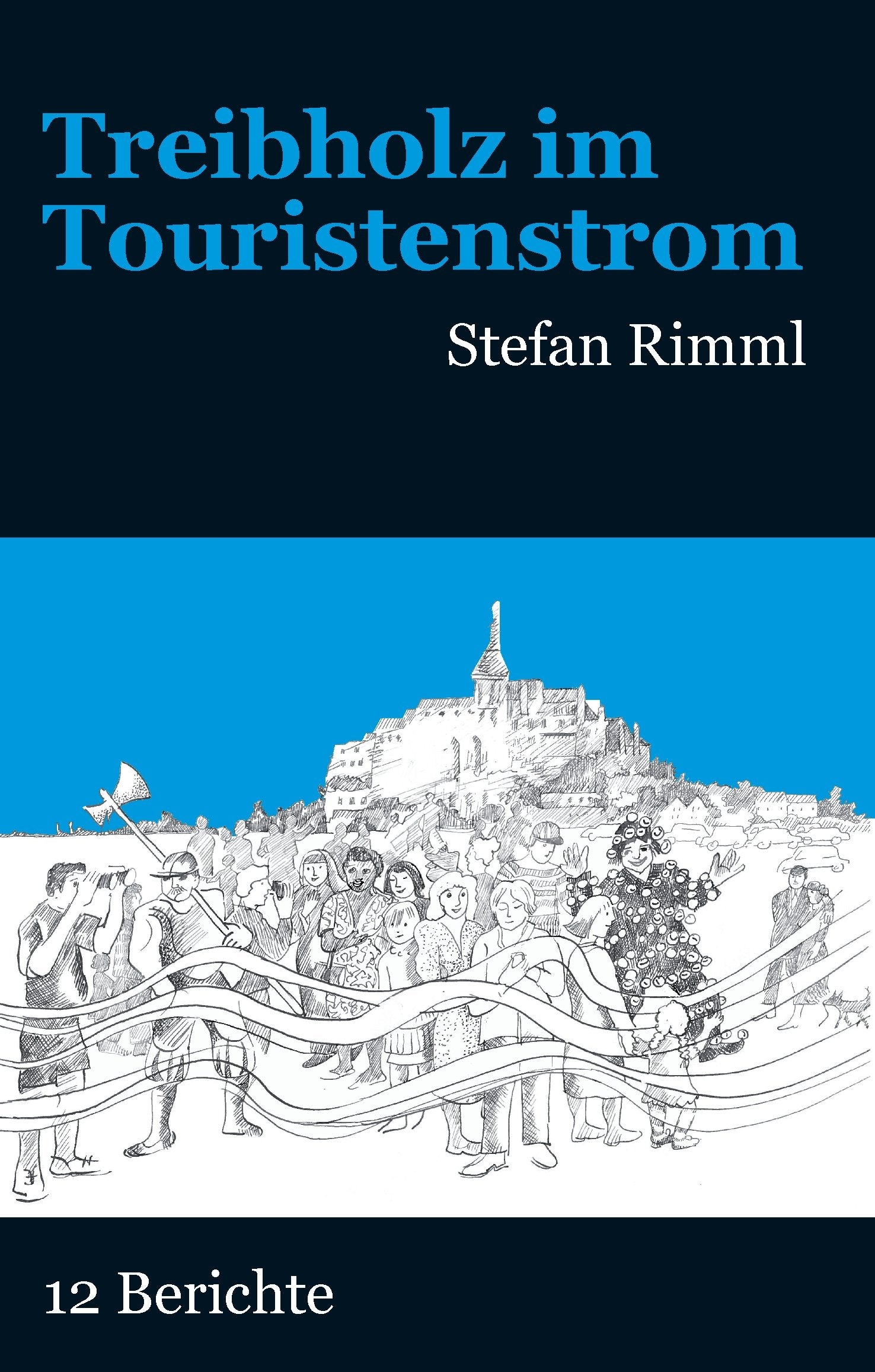 Treibholz im Touristenstrom: 12 Berichte Contemporary literature