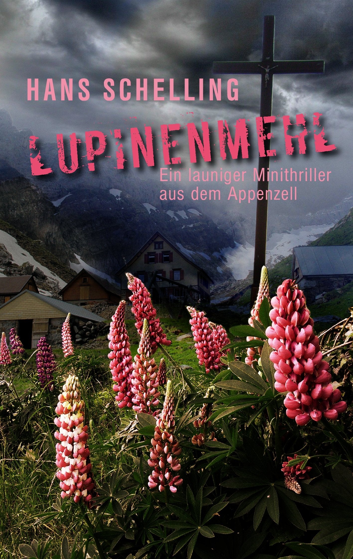 Lupinenmehl: Ein launiger Minithriller aus dem Appenzell Contemporary literature