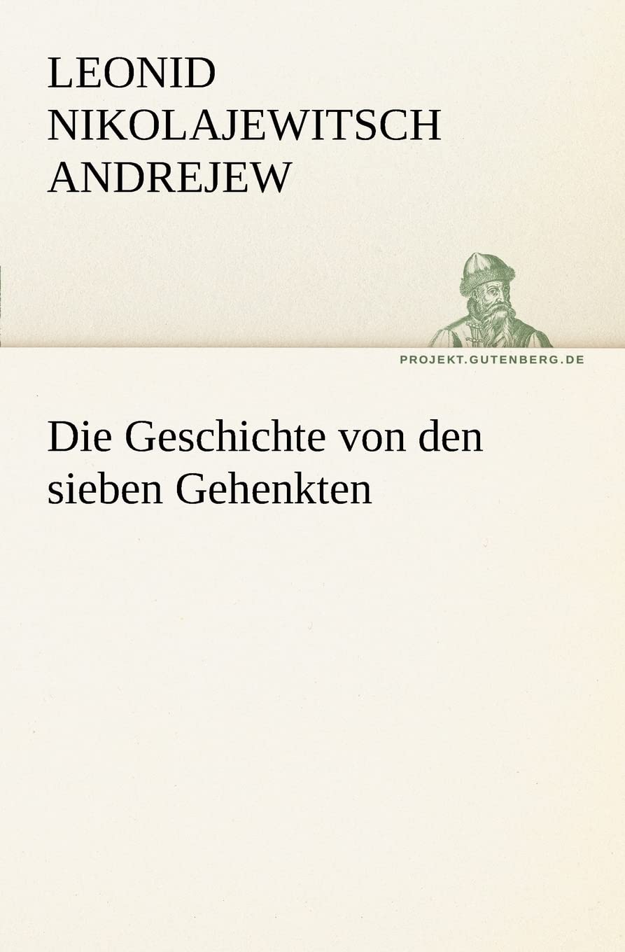 Die Geschichte von den sieben Gehenkten (TREDITION CLASSICS) Contemporary literature