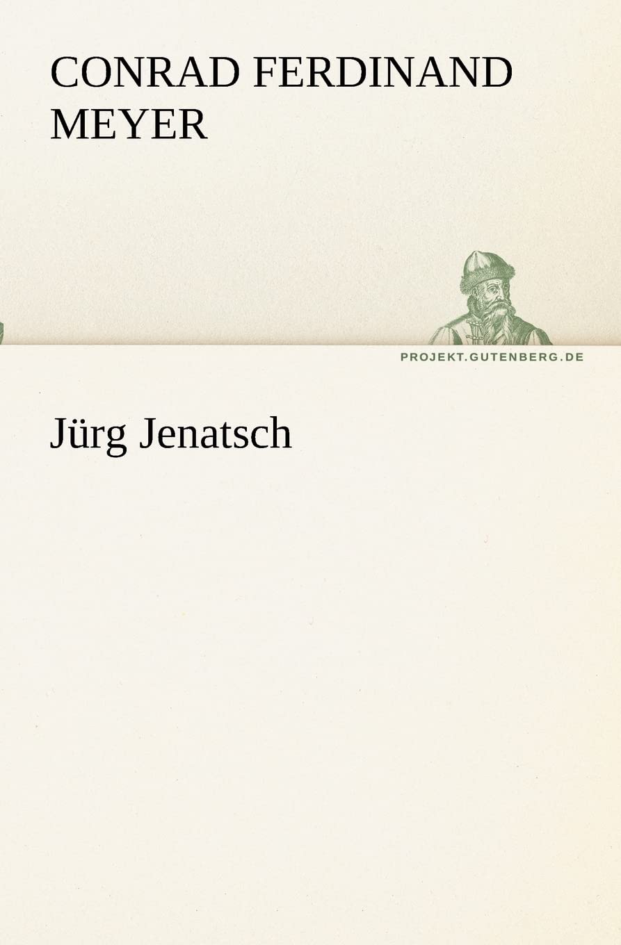 Jürg Jenatsch (TREDITION CLASSICS) Contemporary literature