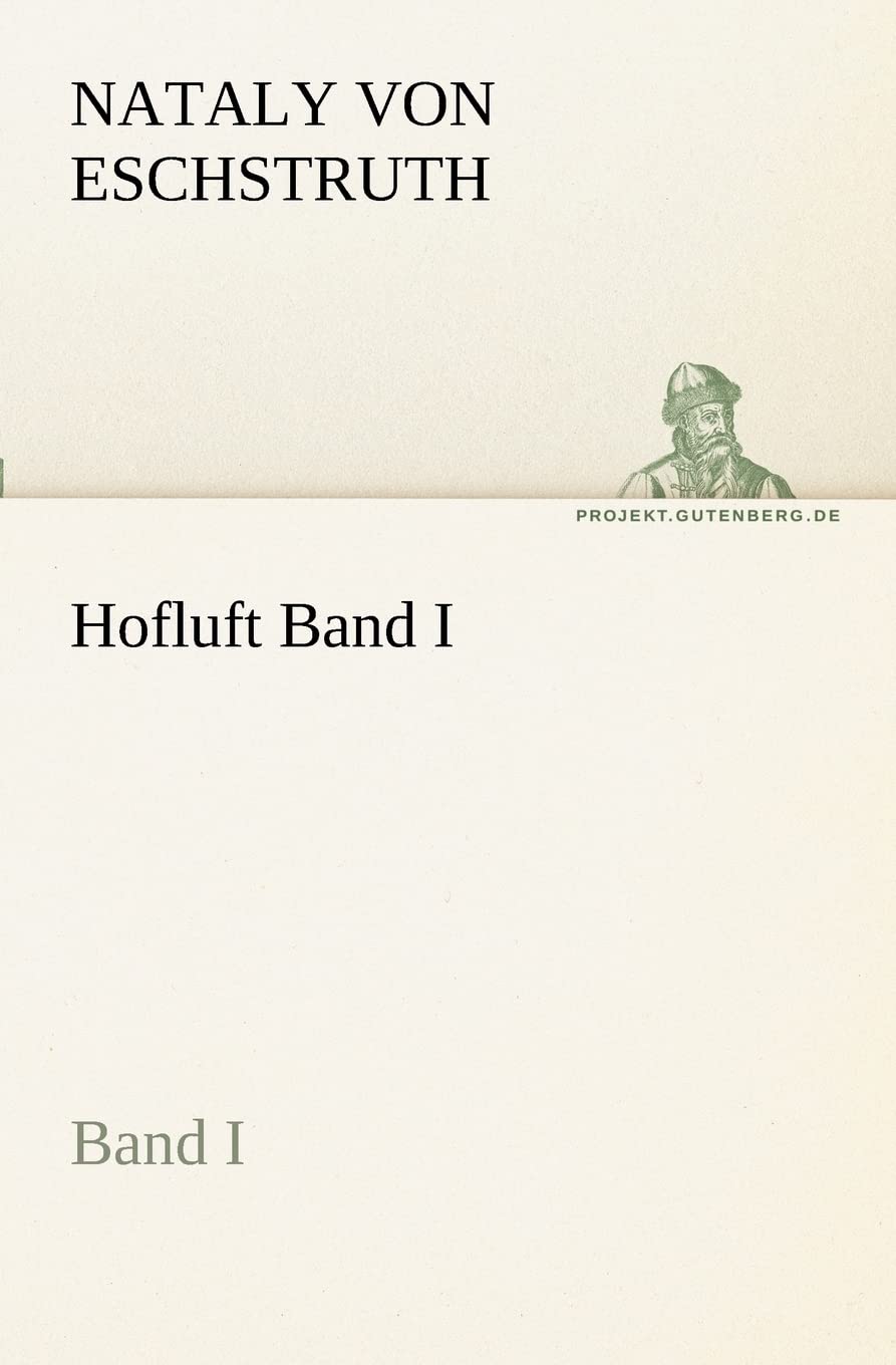Hofluft Band I: Band I (TREDITION CLASSICS) Contemporary literature