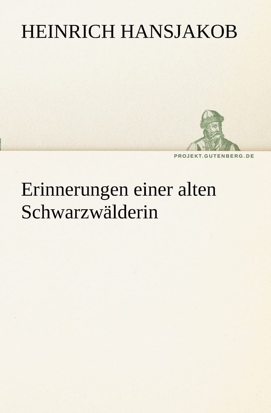 Erinnerungen einer alten Schwarzwälderin (TREDITION CLASSICS) Contemporary literature