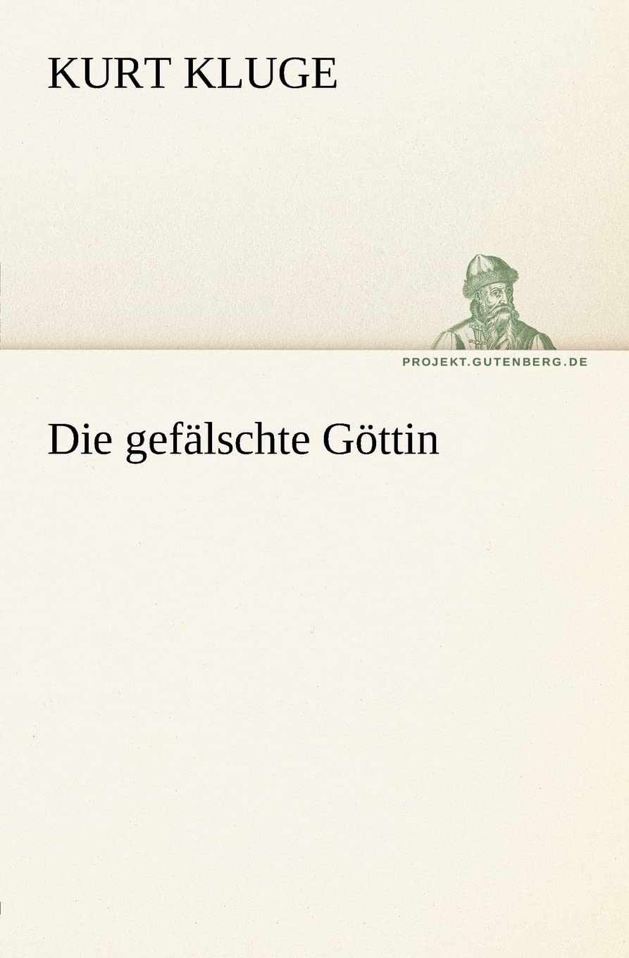 Die gefälschte Göttin (TREDITION CLASSICS) Contemporary literature