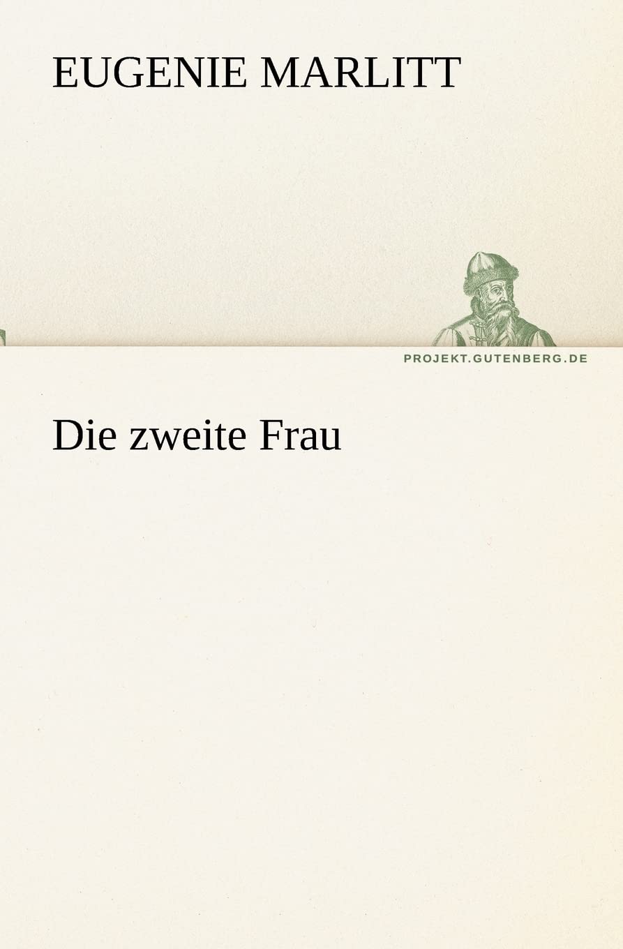 Die zweite Frau (TREDITION CLASSICS) Contemporary literature