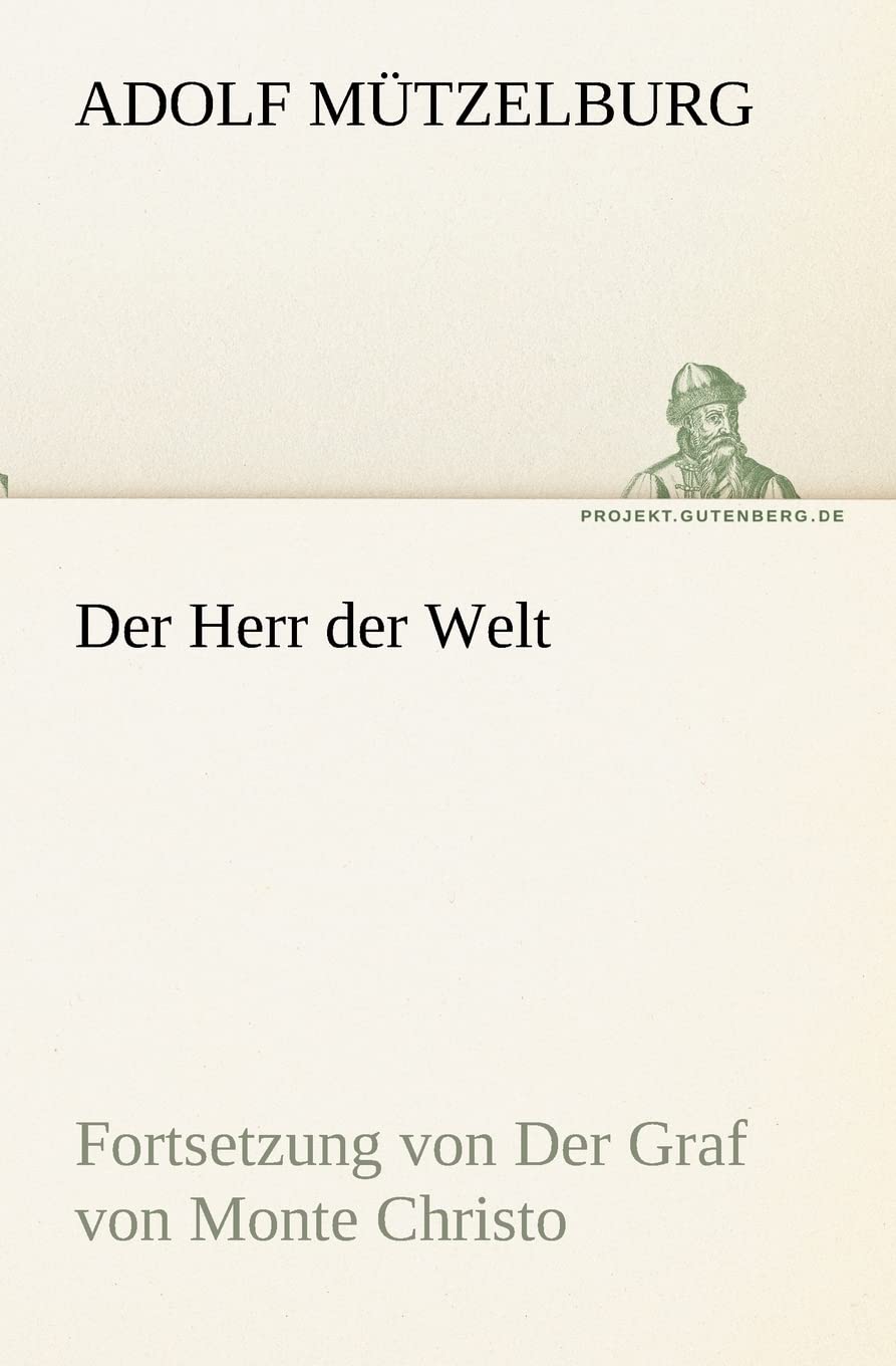 Der Herr der Welt: Fortsetzung von Der Graf von Monte Christo (TREDITION CLASSICS) Contemporary literature