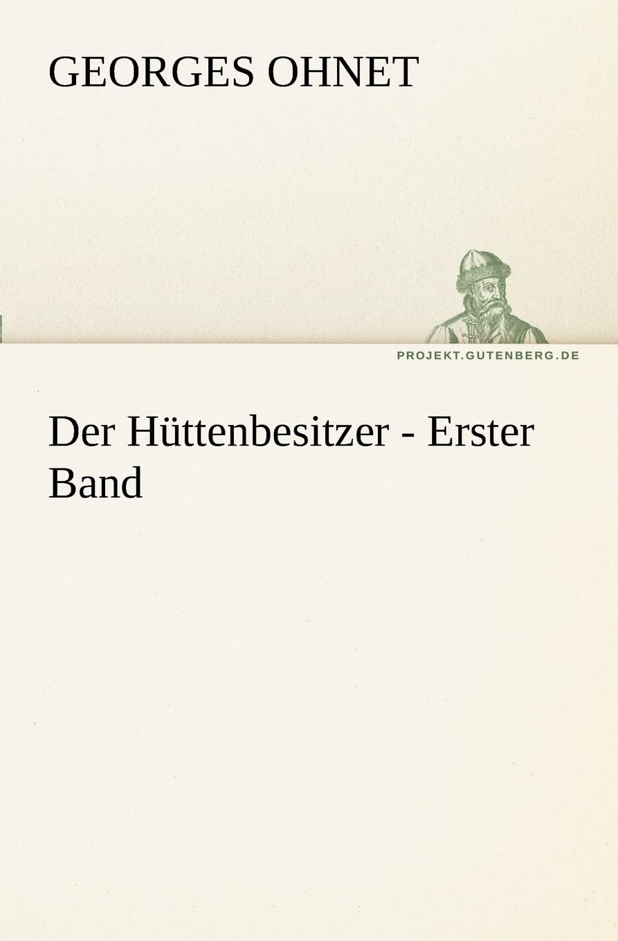 Der Hüttenbesitzer - Erster Band (TREDITION CLASSICS) Contemporary literature