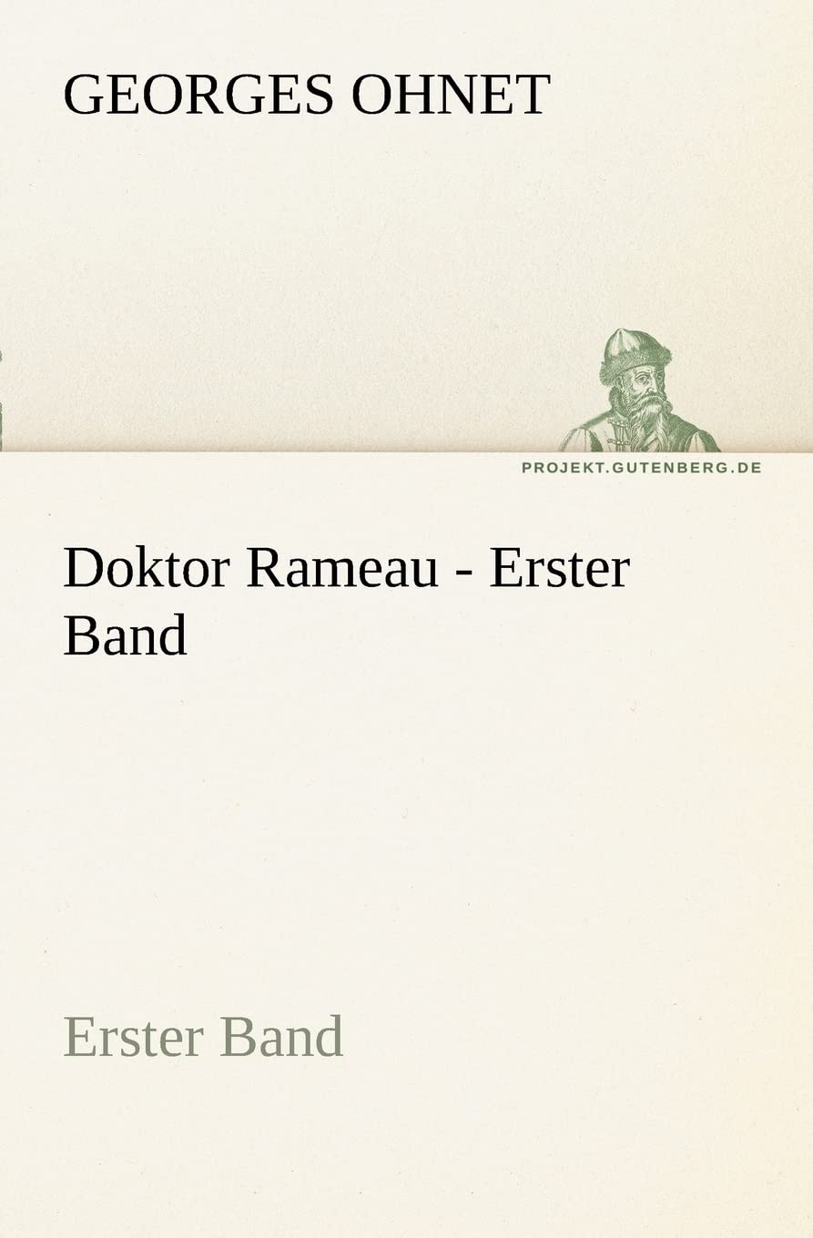 Doktor Rameau - Erster Band: Erster Band (TREDITION CLASSICS) Contemporary literature