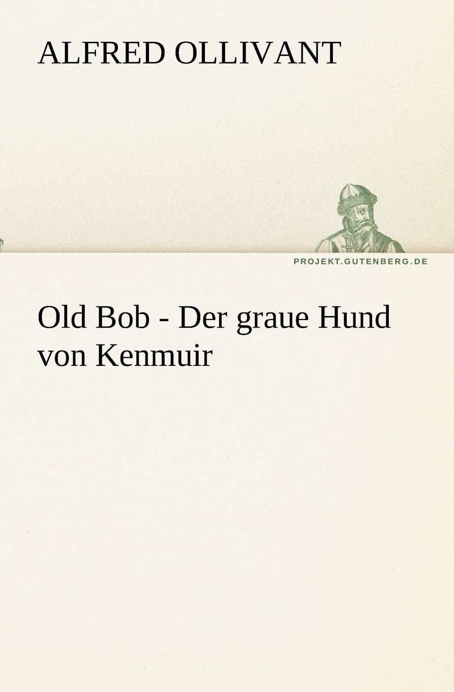 Old Bob - Der graue Hund von Kenmuir Contemporary literature