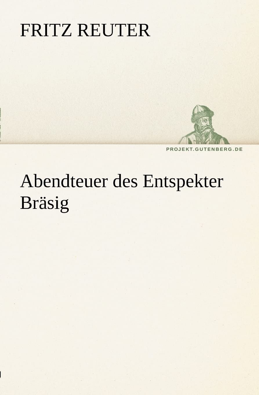 Abendteuer des Entspekter Bräsig (TREDITION CLASSICS) Contemporary literature